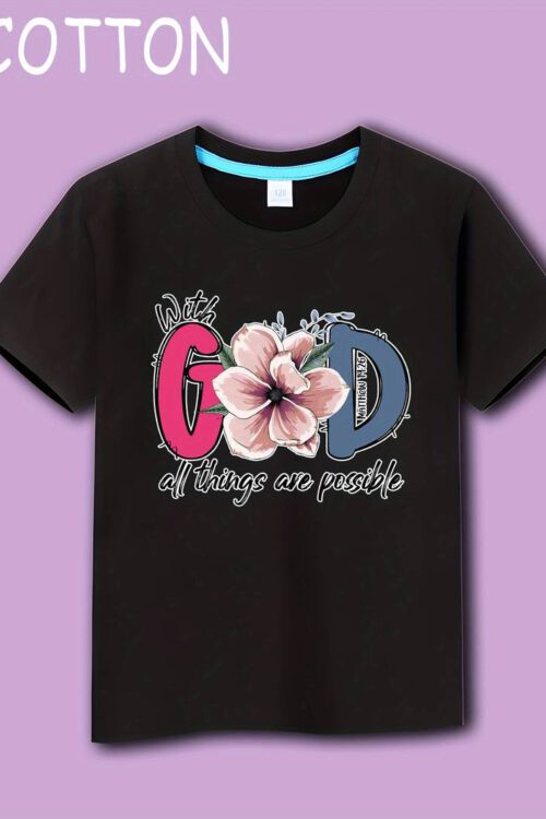 Girls WITH GOD ALL THINGS ARE POSSIBLE Print Short Sleeve T-shirt Crew Neck Tees For Summer Gift Sports